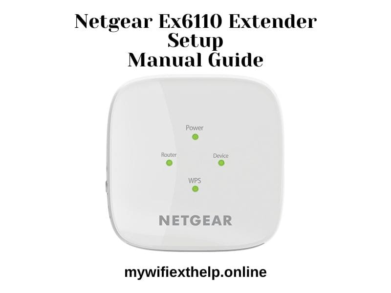 Netgear EX6110 extender setup via maual method